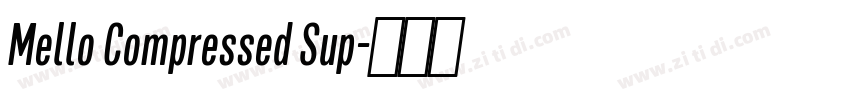 Mello Compressed Sup字体转换